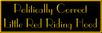 Politically Correct Little Red Riding Hood