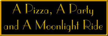 A Pizza, A Party, & A Moonlight Ride